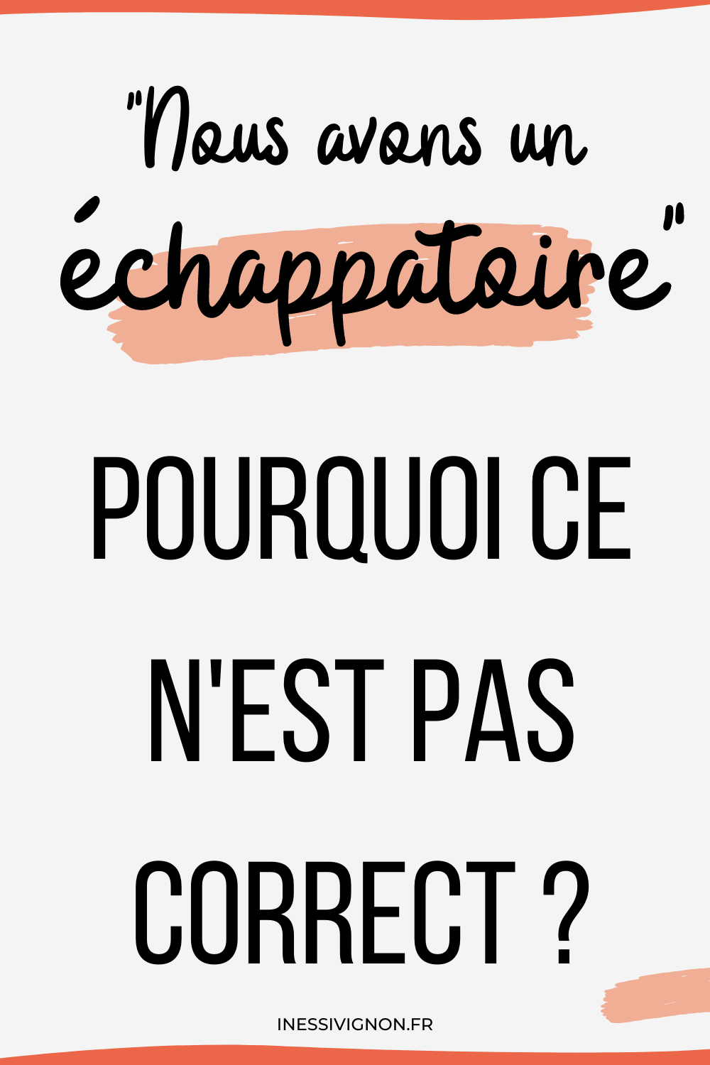 Fautes d'orthographe un ou une échappatoire