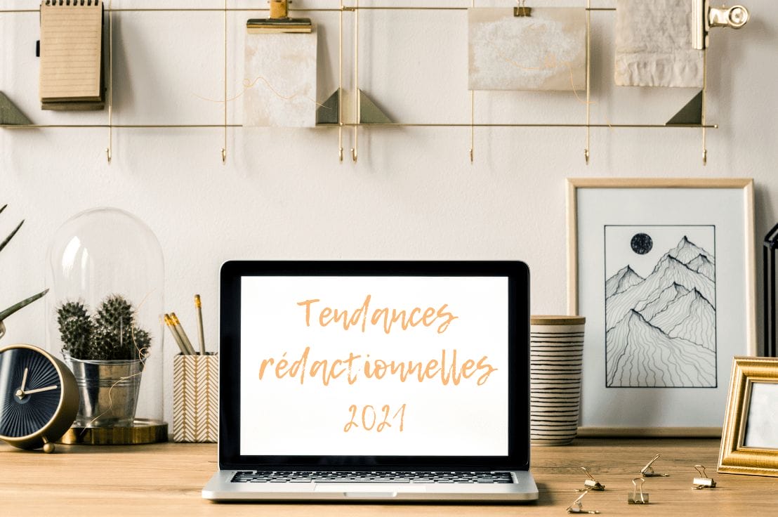 Tendances rédactionnelles en 2021